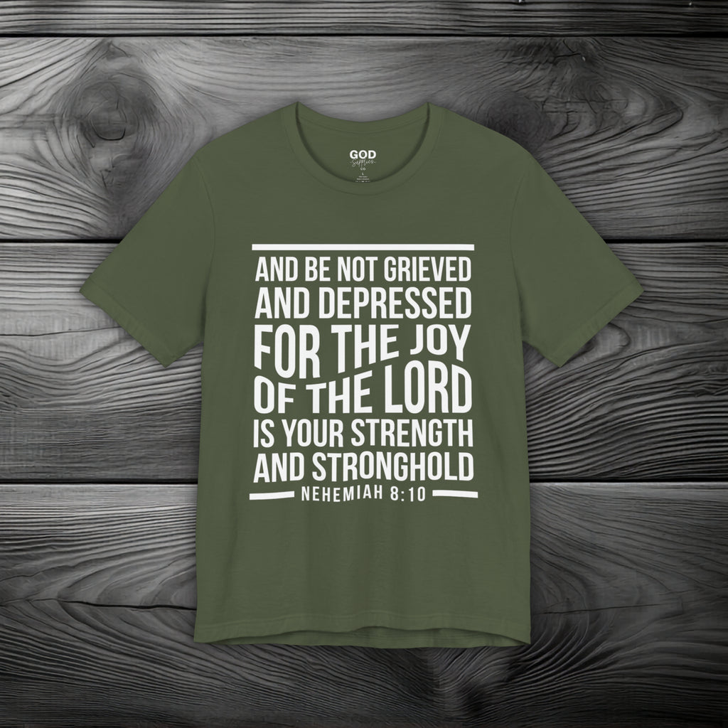Strength in the Joy of the LORD Unisex Jersey Short Sleeve Tee