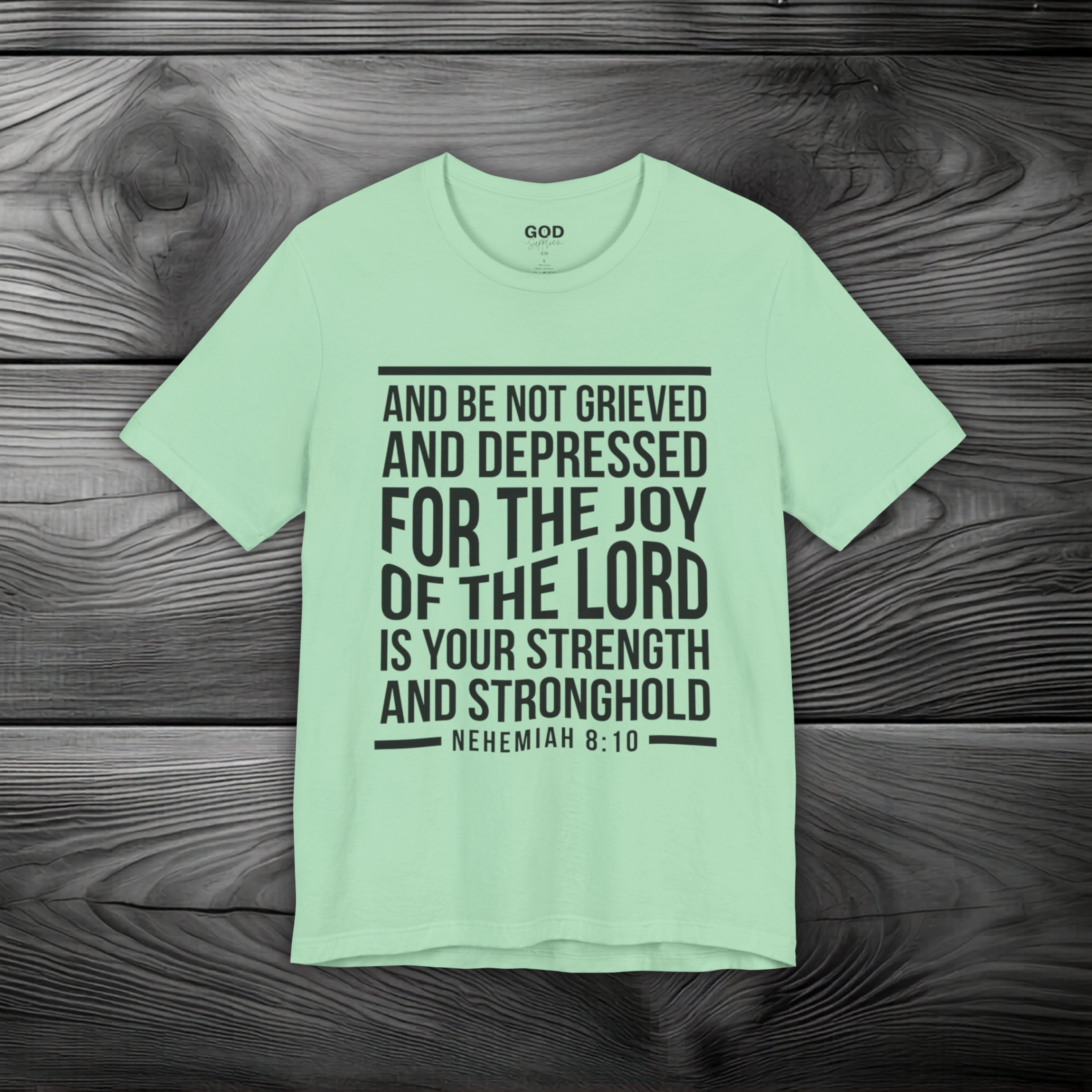 Strength in the Joy of the LORD Unisex Jersey Short Sleeve Tee
