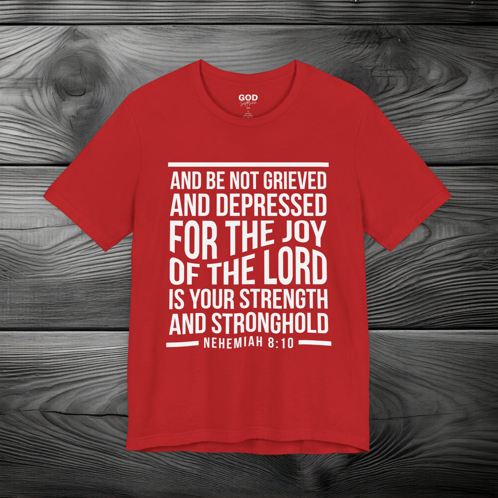 Strength in the Joy of the LORD Unisex Jersey Short Sleeve Tee