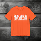God Can Do Far More than We Ask or Imagine Unisex Jersey Short Sleeve Tee