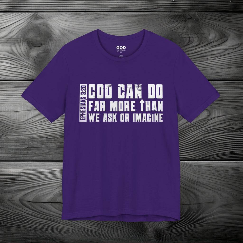 God Can Do Far More than We Ask or Imagine Unisex Jersey Short Sleeve Tee
