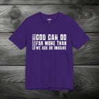 God Can Do Far More than We Ask or Imagine Unisex Jersey Short Sleeve Tee