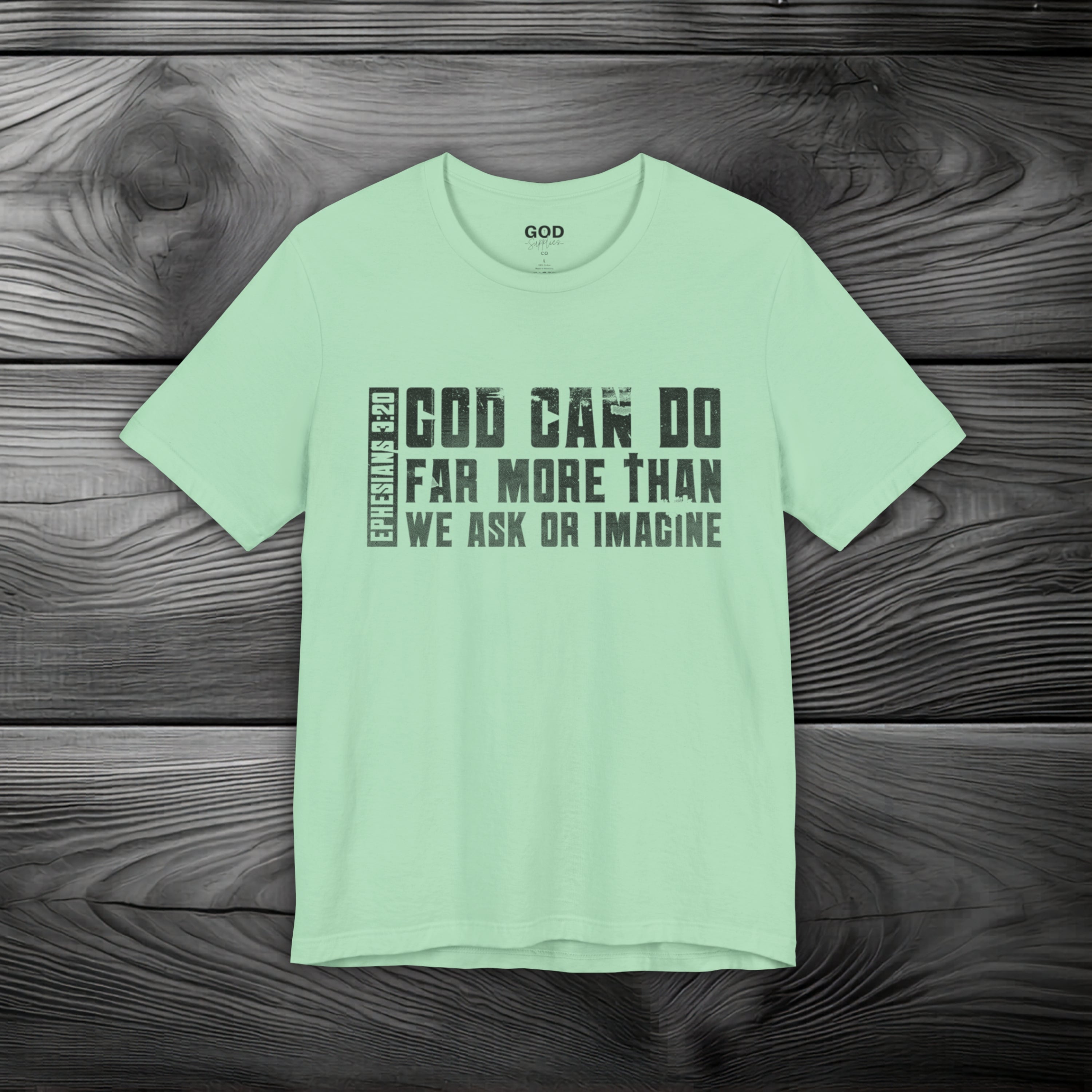 God Can Do Far More than We Ask or Imagine Unisex Jersey Short Sleeve Tee