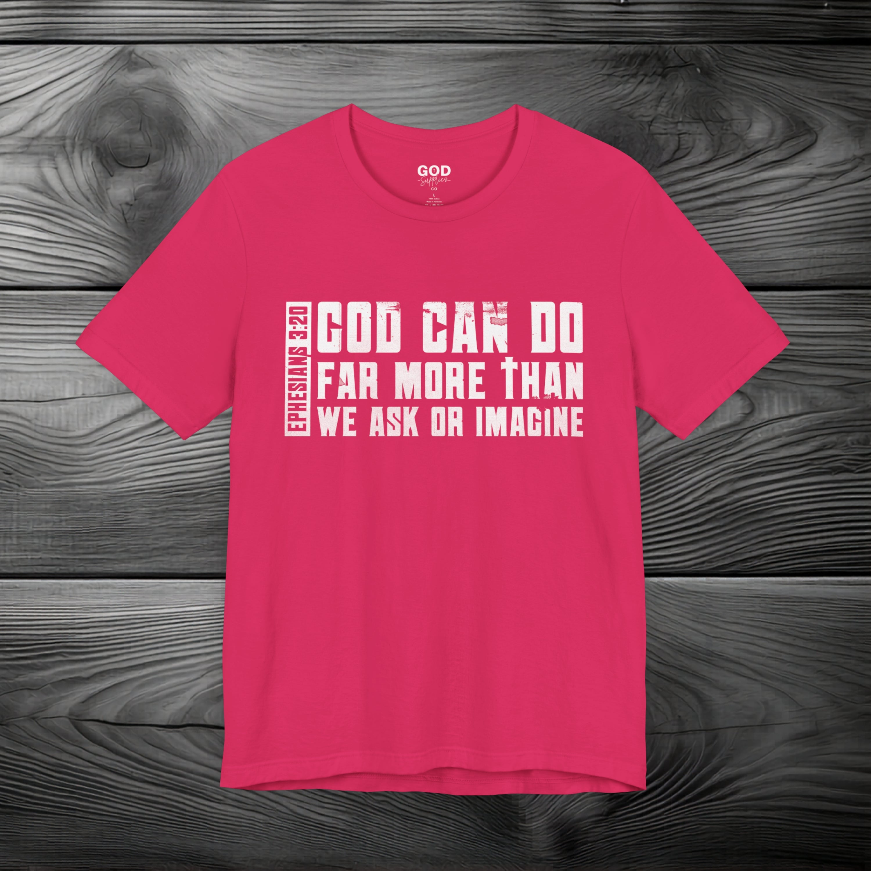 God Can Do Far More than We Ask or Imagine Unisex Jersey Short Sleeve Tee