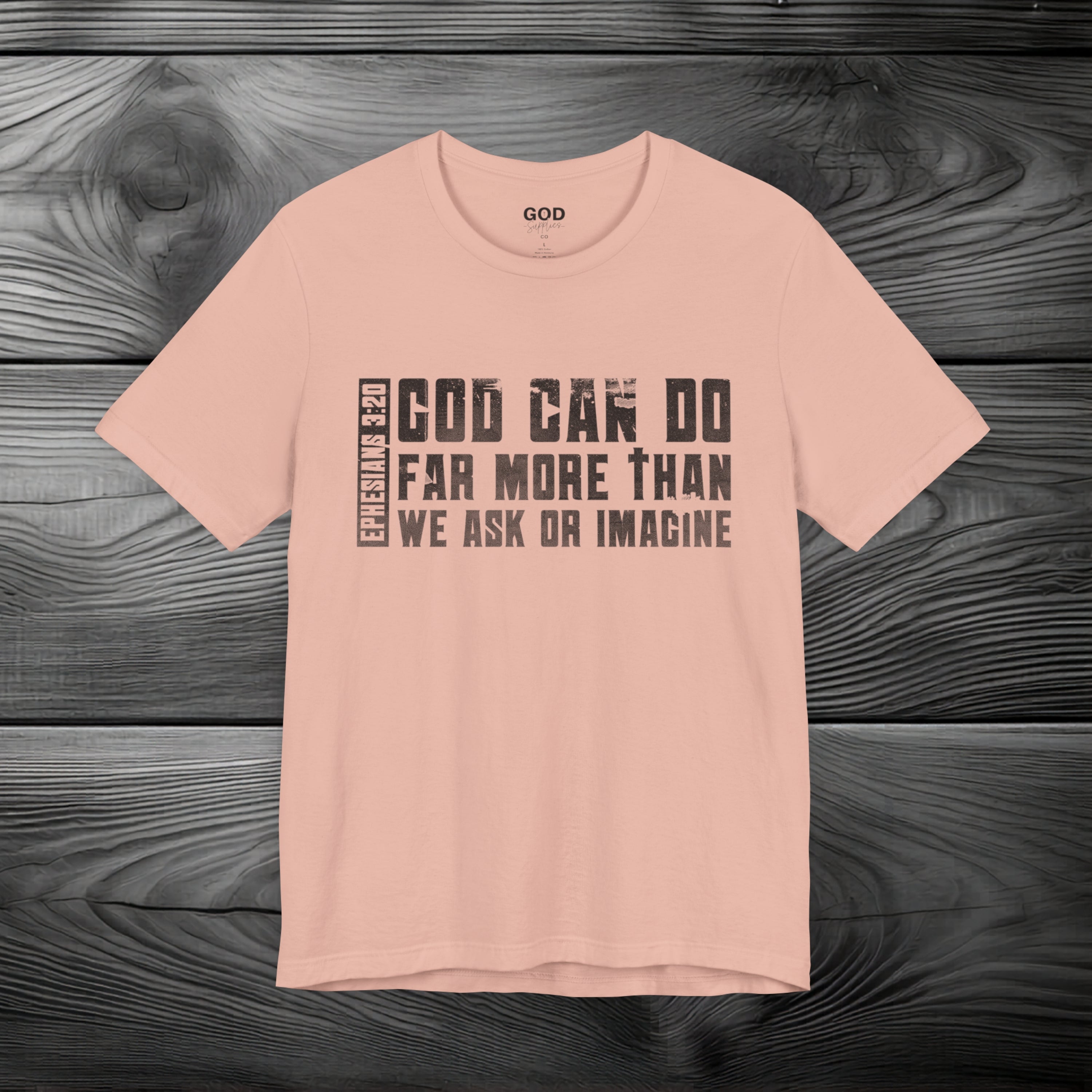 God Can Do Far More than We Ask or Imagine Unisex Jersey Short Sleeve Tee