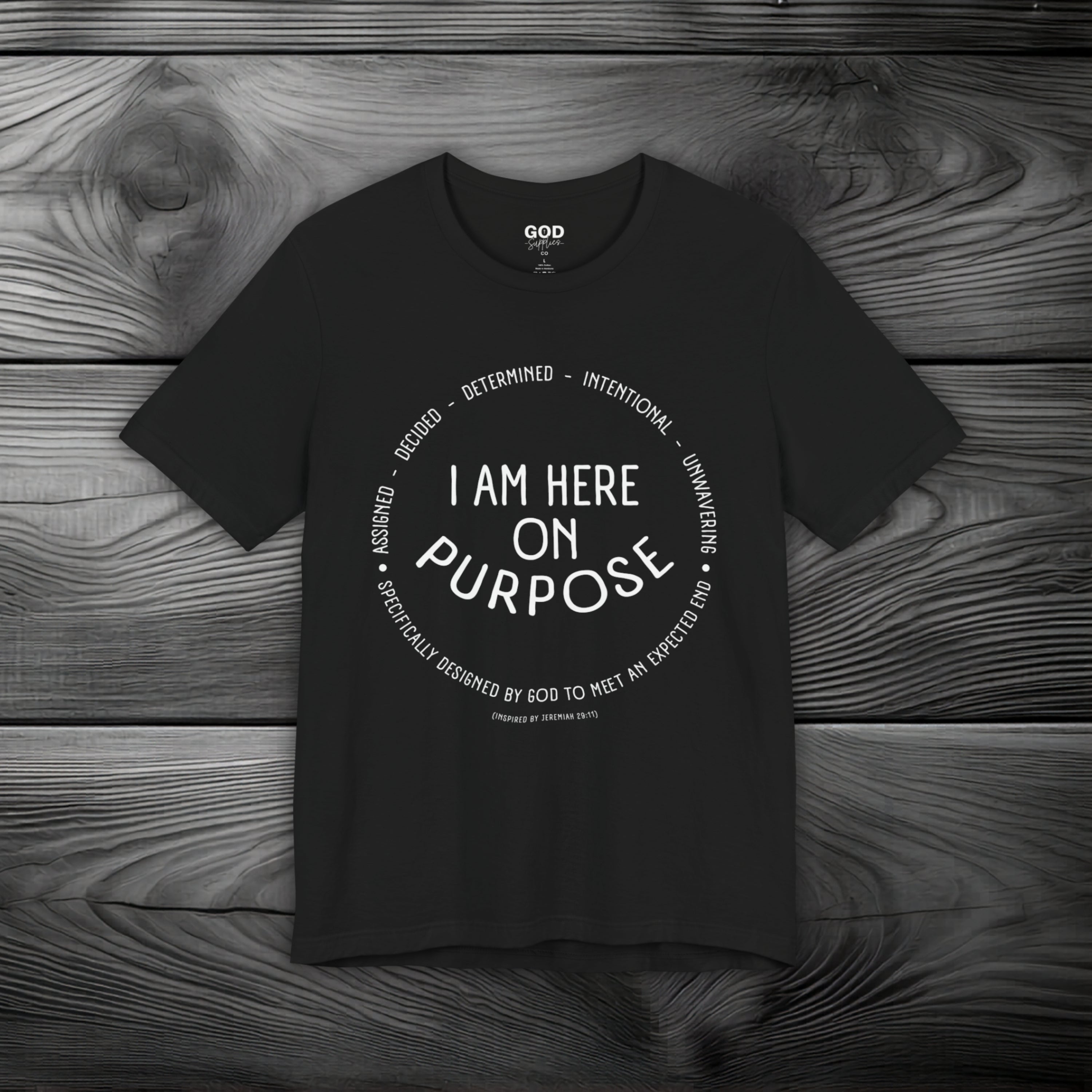 I Am Here On Purpose Unisex Jersey Short Sleeve Tee