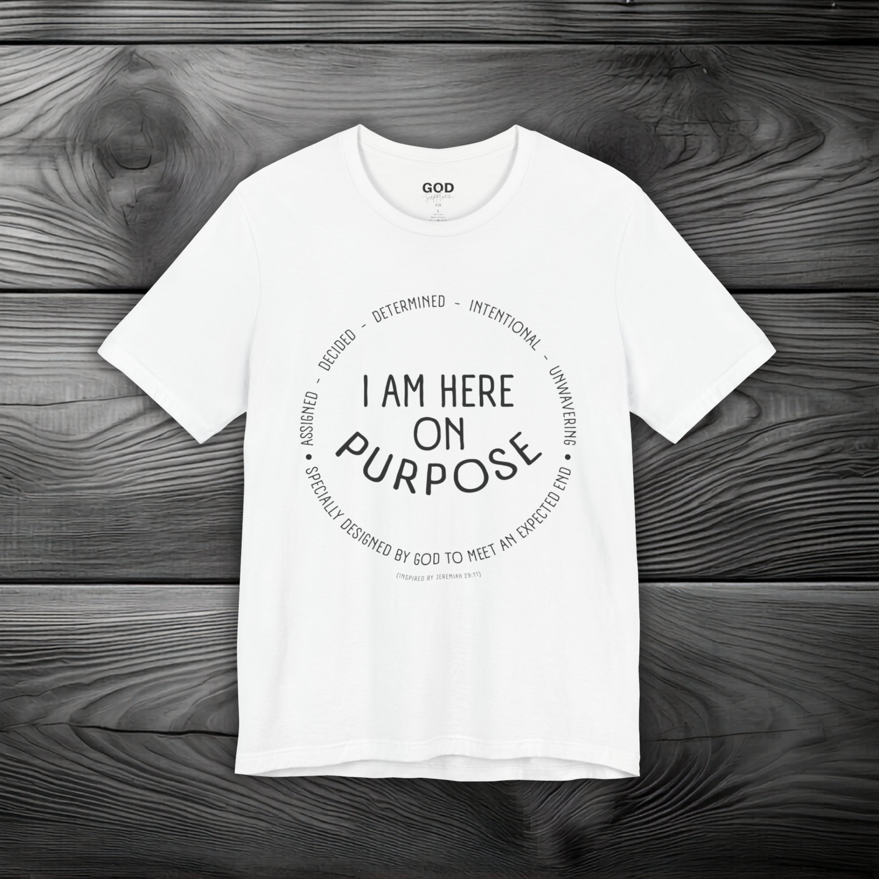 I Am Here On Purpose Unisex Jersey Short Sleeve Tee