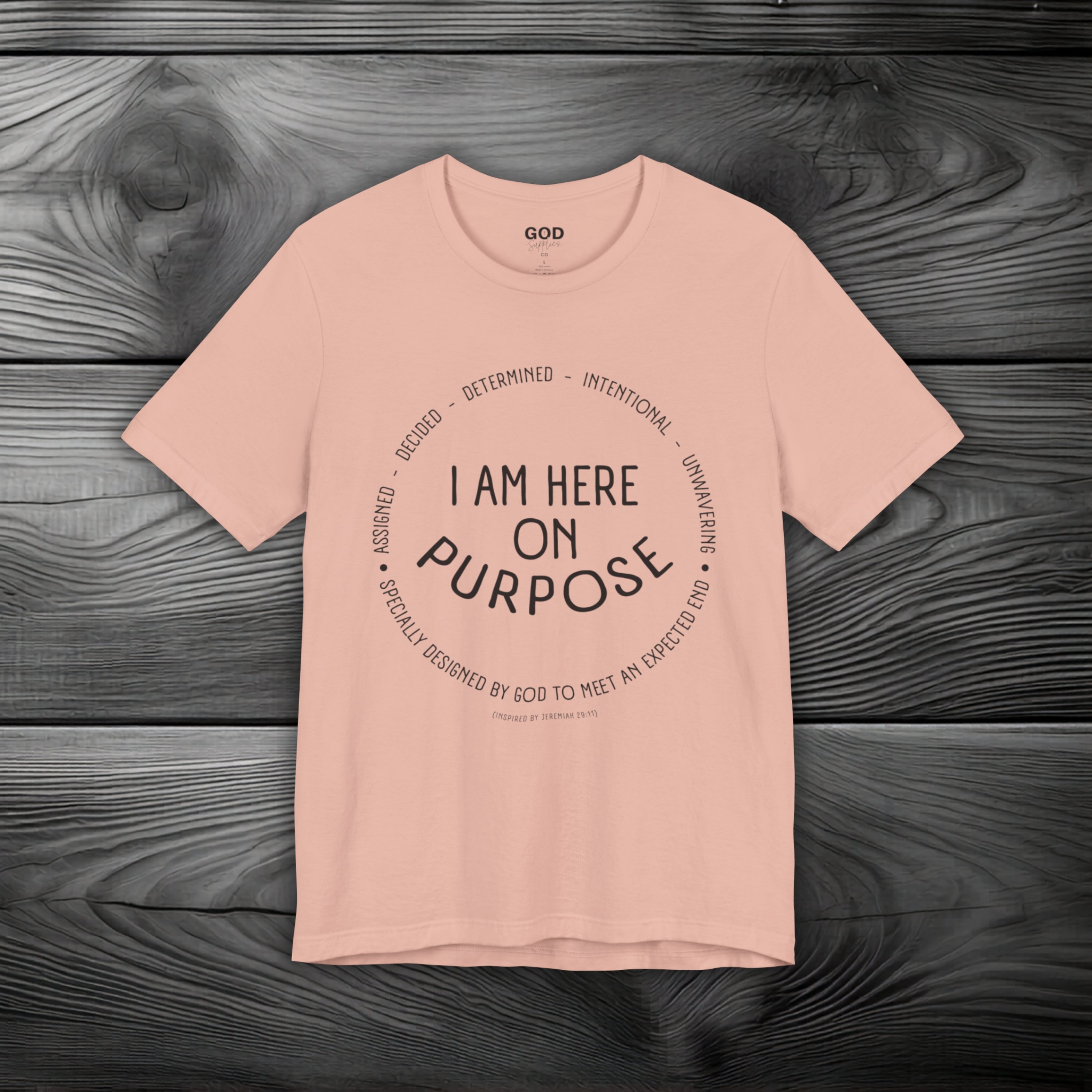 I Am Here On Purpose Unisex Jersey Short Sleeve Tee