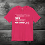 The Truth is God Made Me on Purpose Unisex Jersey Short Sleeve Tee