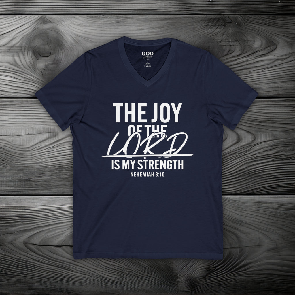 The Joy of The Lord is My Strength Unisex Jersey Short Sleeve V-Neck Tee