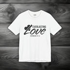 Everlasting Love Unisex Jersey Short Sleeve Tee