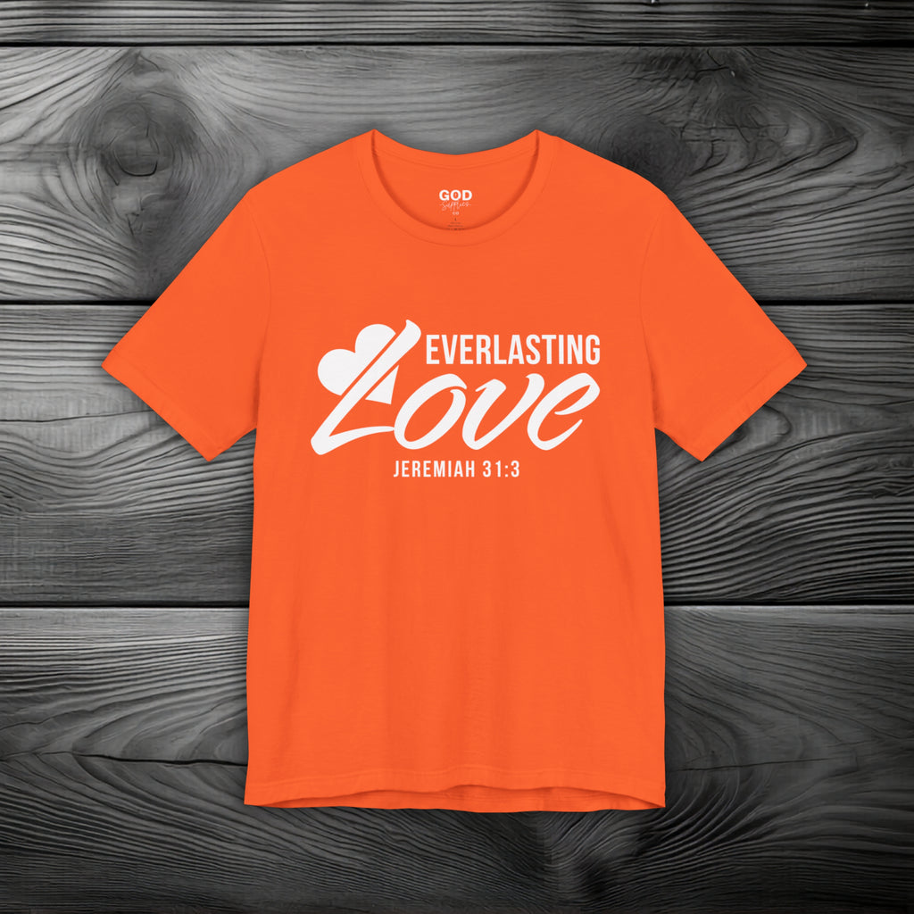 Everlasting Love Unisex Jersey Short Sleeve Tee