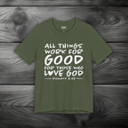 All Things Work for Good for Those Who Love God Unisex Jersey Short Sleeve Tee