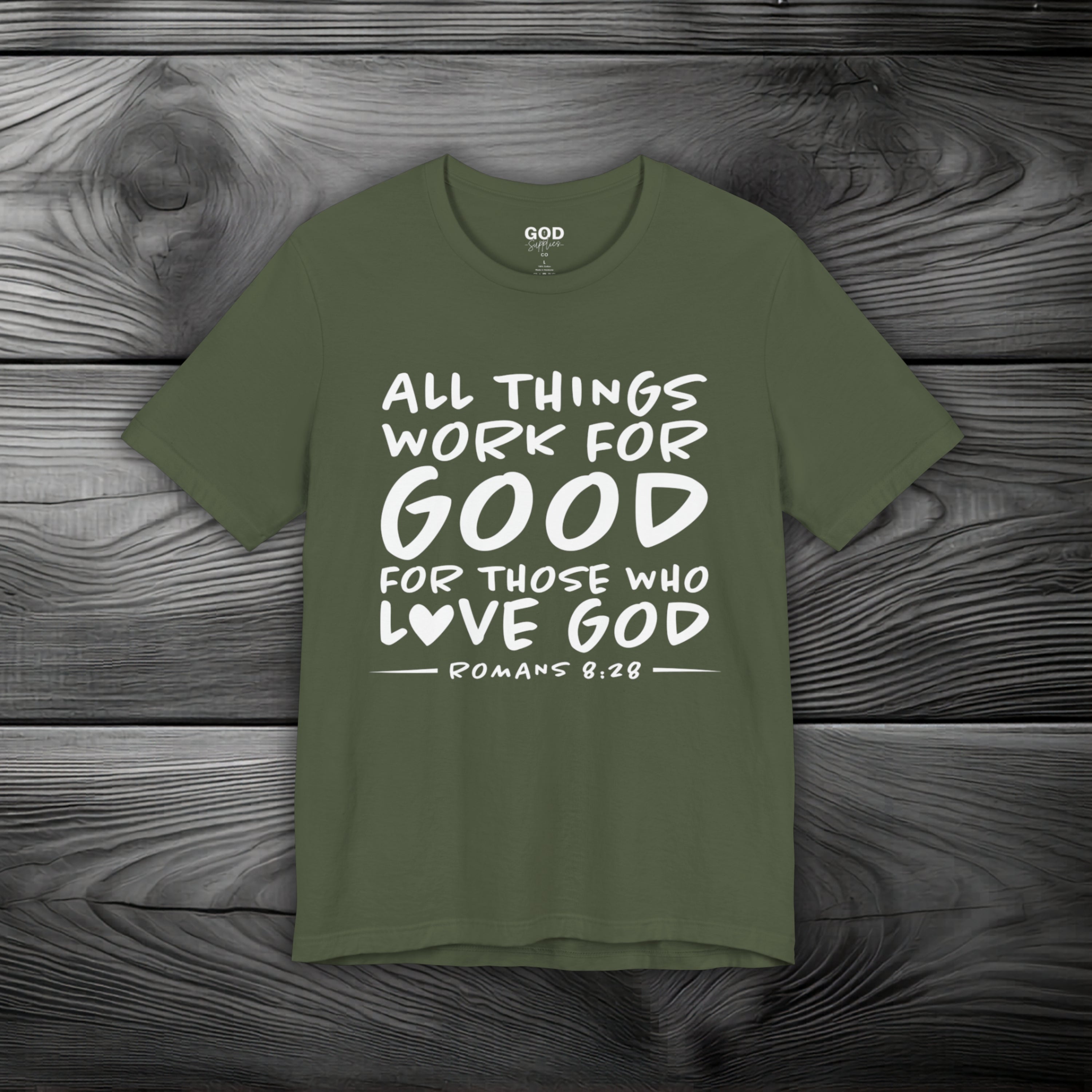 All Things Work for Good for Those Who Love God Unisex Jersey Short Sleeve Tee