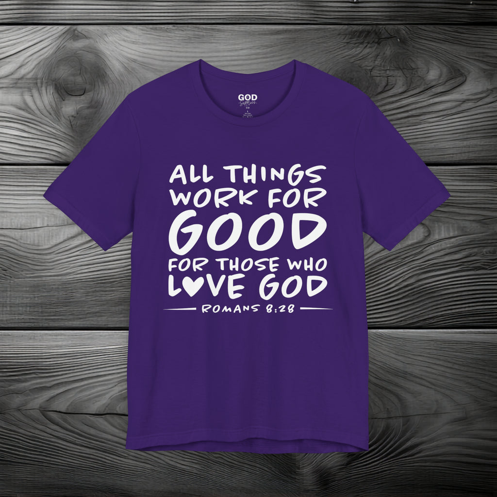 All Things Work for Good for Those Who Love God Unisex Jersey Short Sleeve Tee