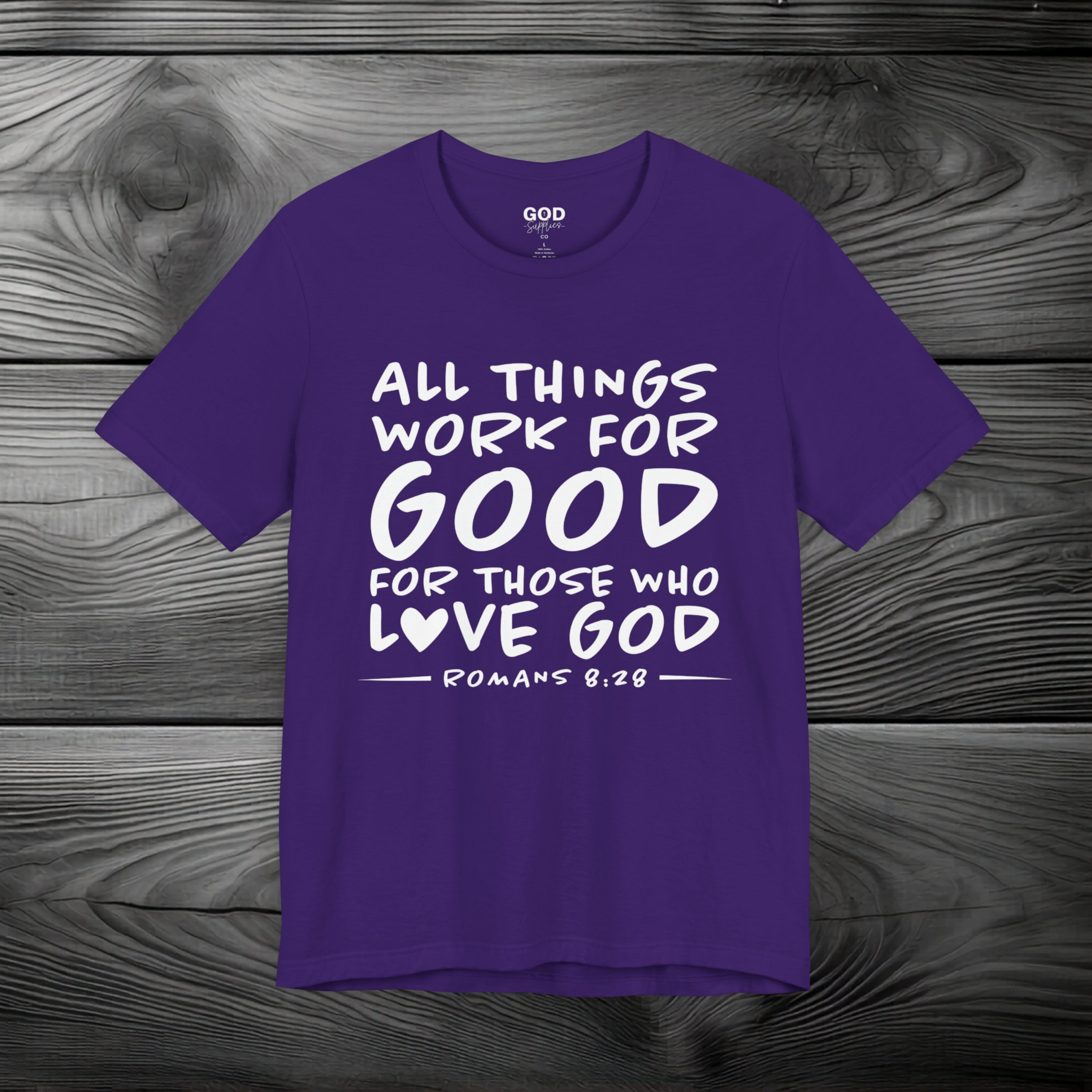 All Things Work for Good for Those Who Love God Unisex Jersey Short Sleeve Tee