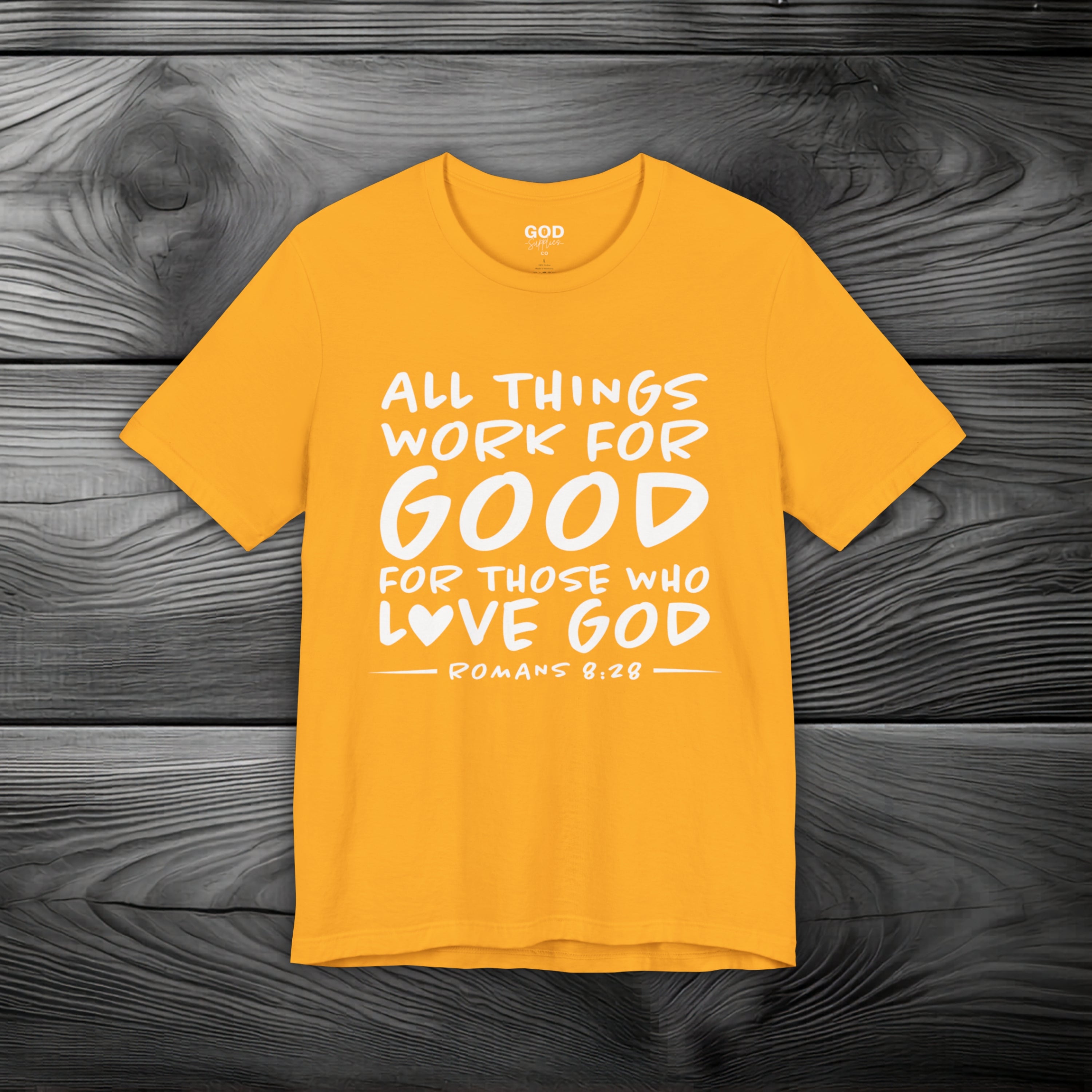 All Things Work for Good for Those Who Love God Unisex Jersey Short Sleeve Tee