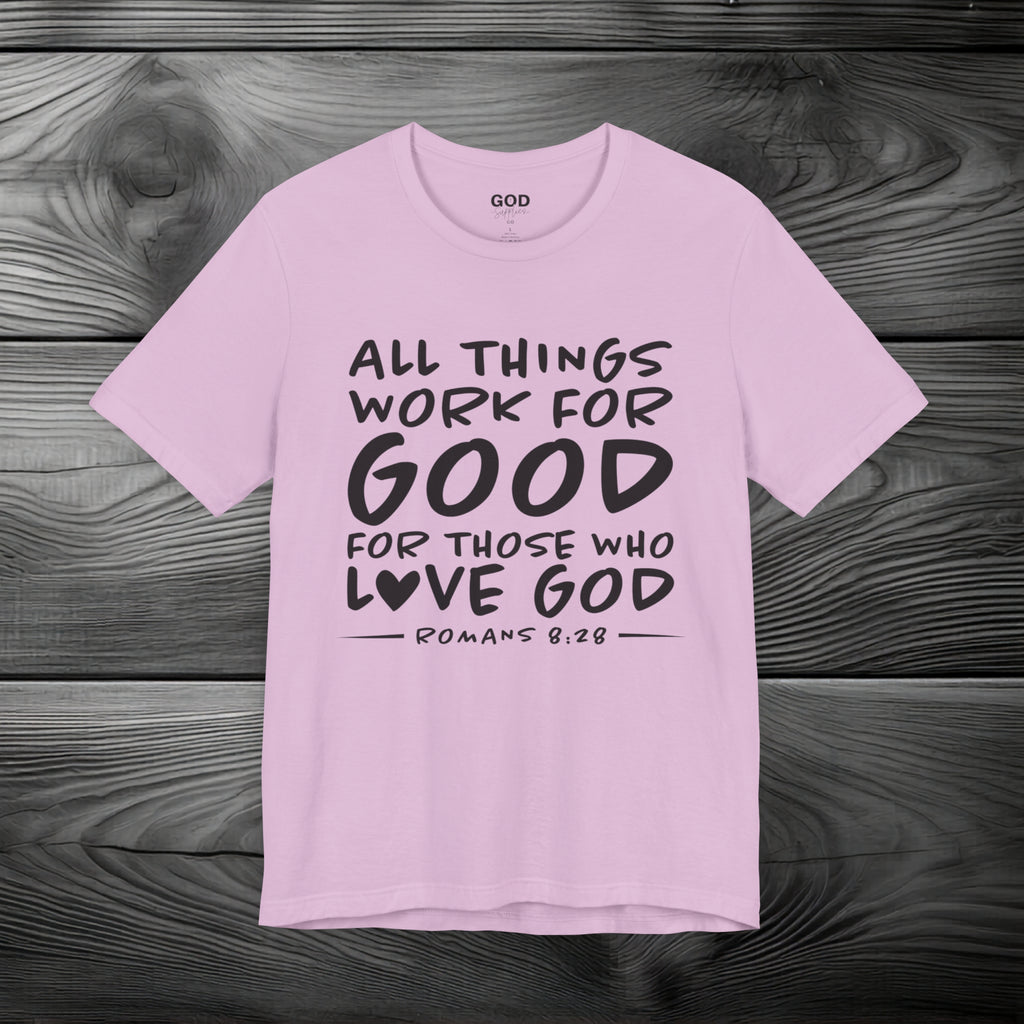 All Things Work for Good for Those Who Love God Unisex Jersey Short Sleeve Tee