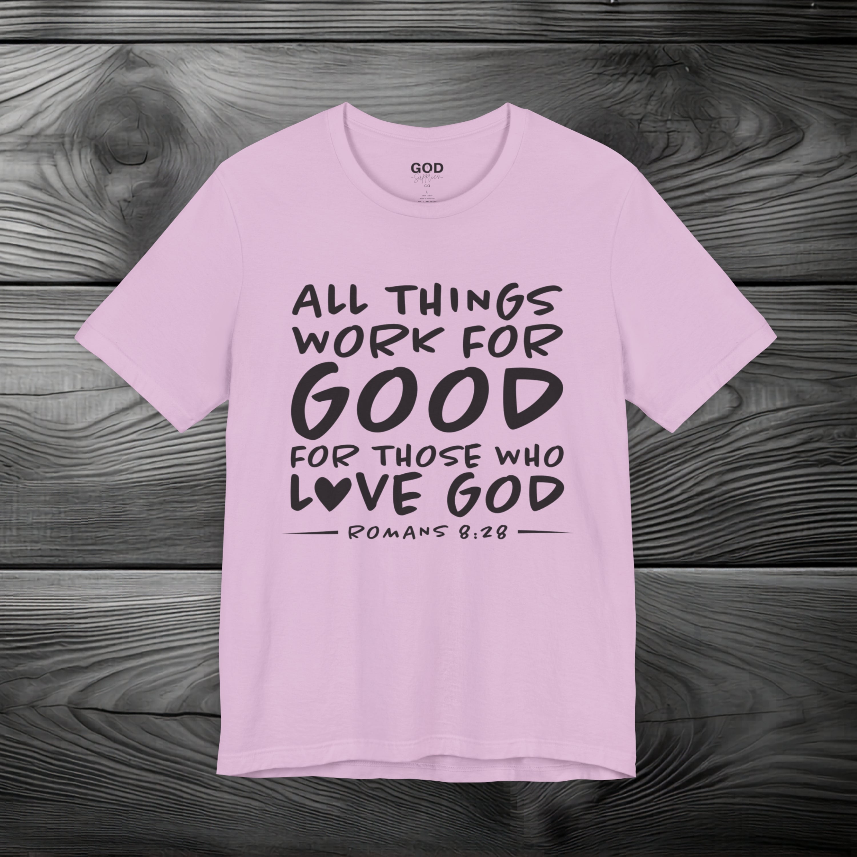 All Things Work for Good for Those Who Love God Unisex Jersey Short Sleeve Tee