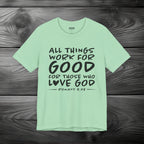 All Things Work for Good for Those Who Love God Unisex Jersey Short Sleeve Tee