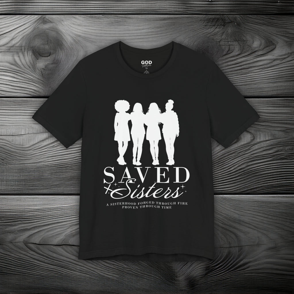 Saved Sisters Unisex Jersey Short Sleeve Tee