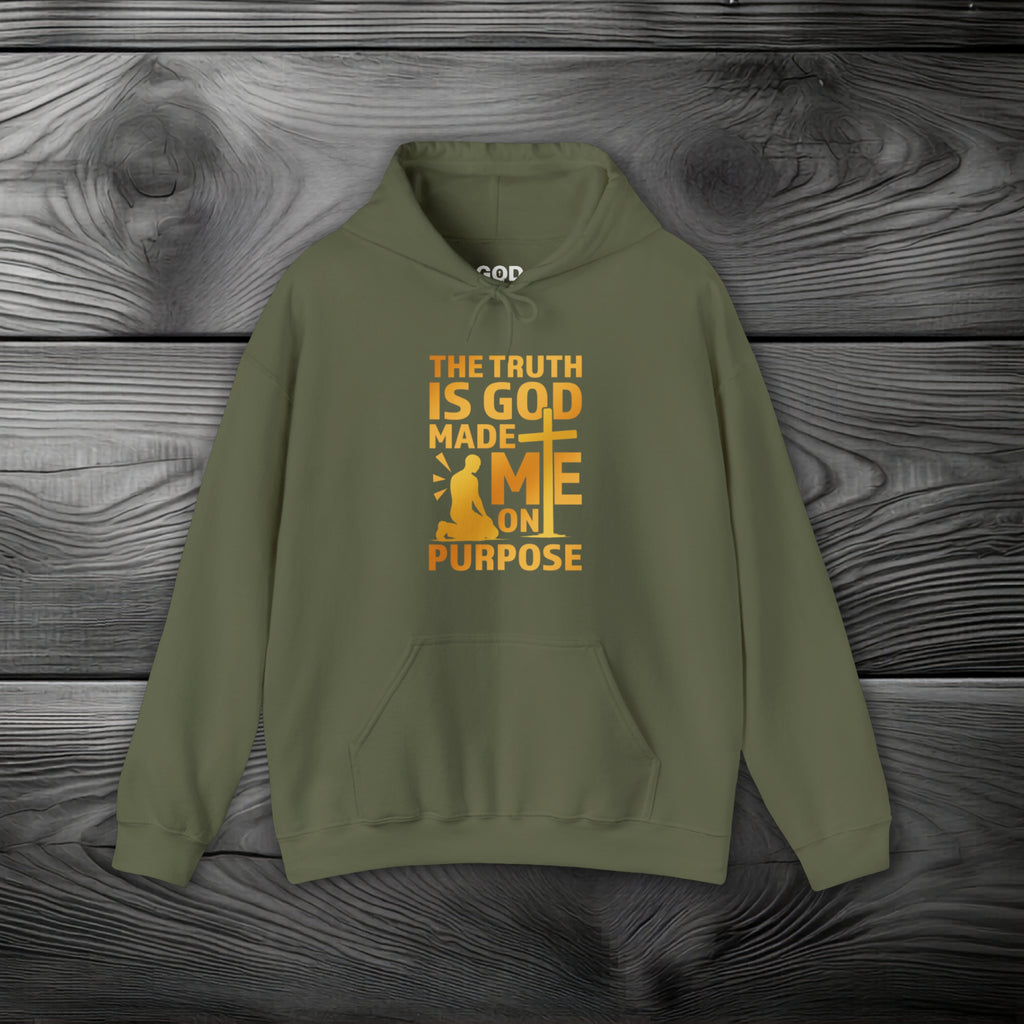 The Truth Is God Made Me On Purpose Pullover Hoodie
