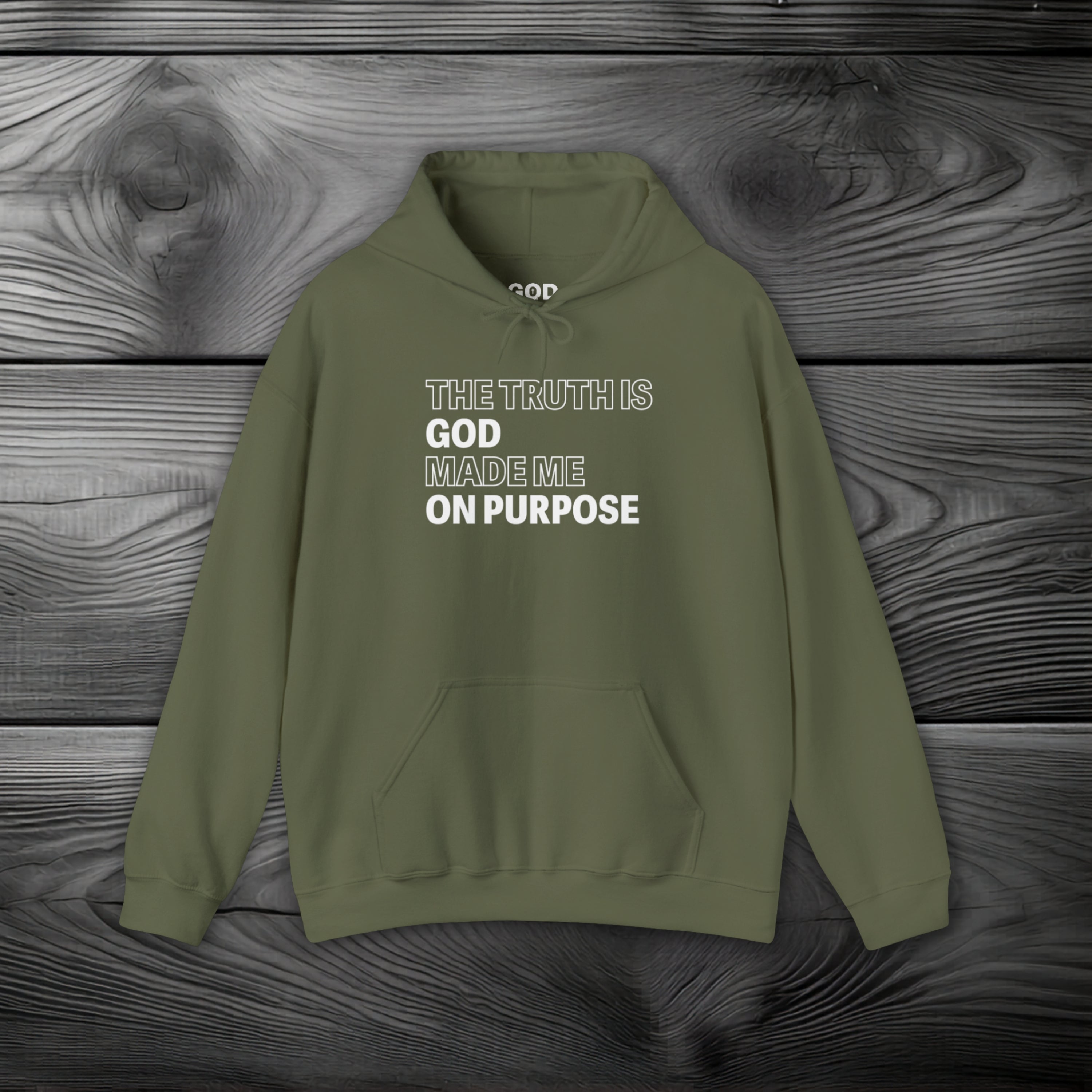 The Truth is God Made Me on Purpose Pullover Hoodie