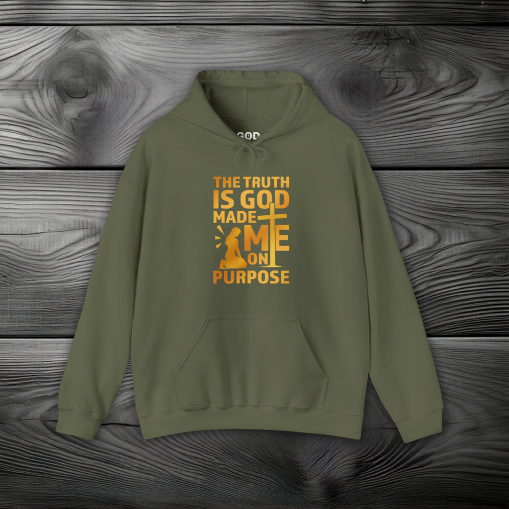 The Truth Is God Made Me On Purpose Pullover Hoodie