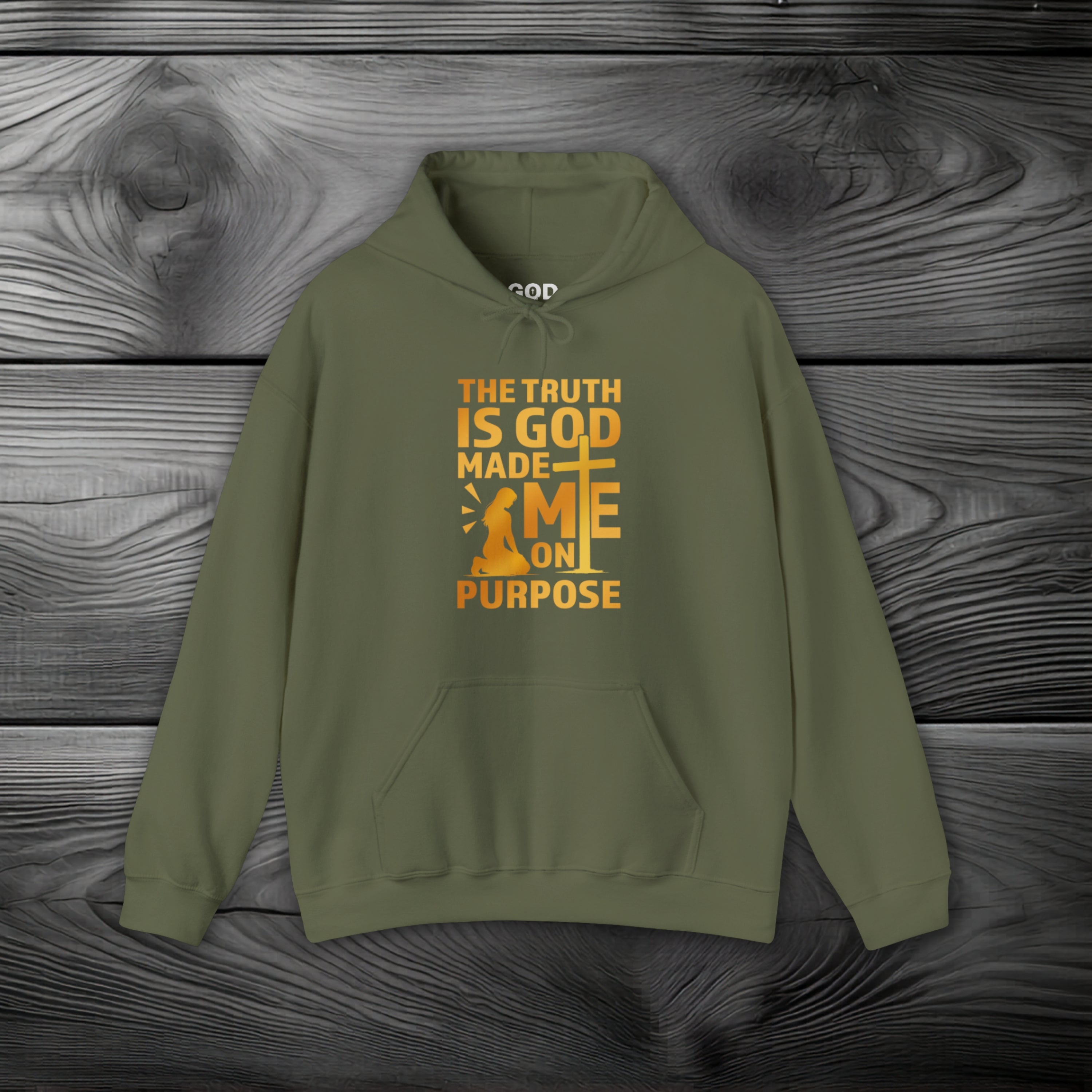The Truth Is God Made Me On Purpose Pullover Hoodie