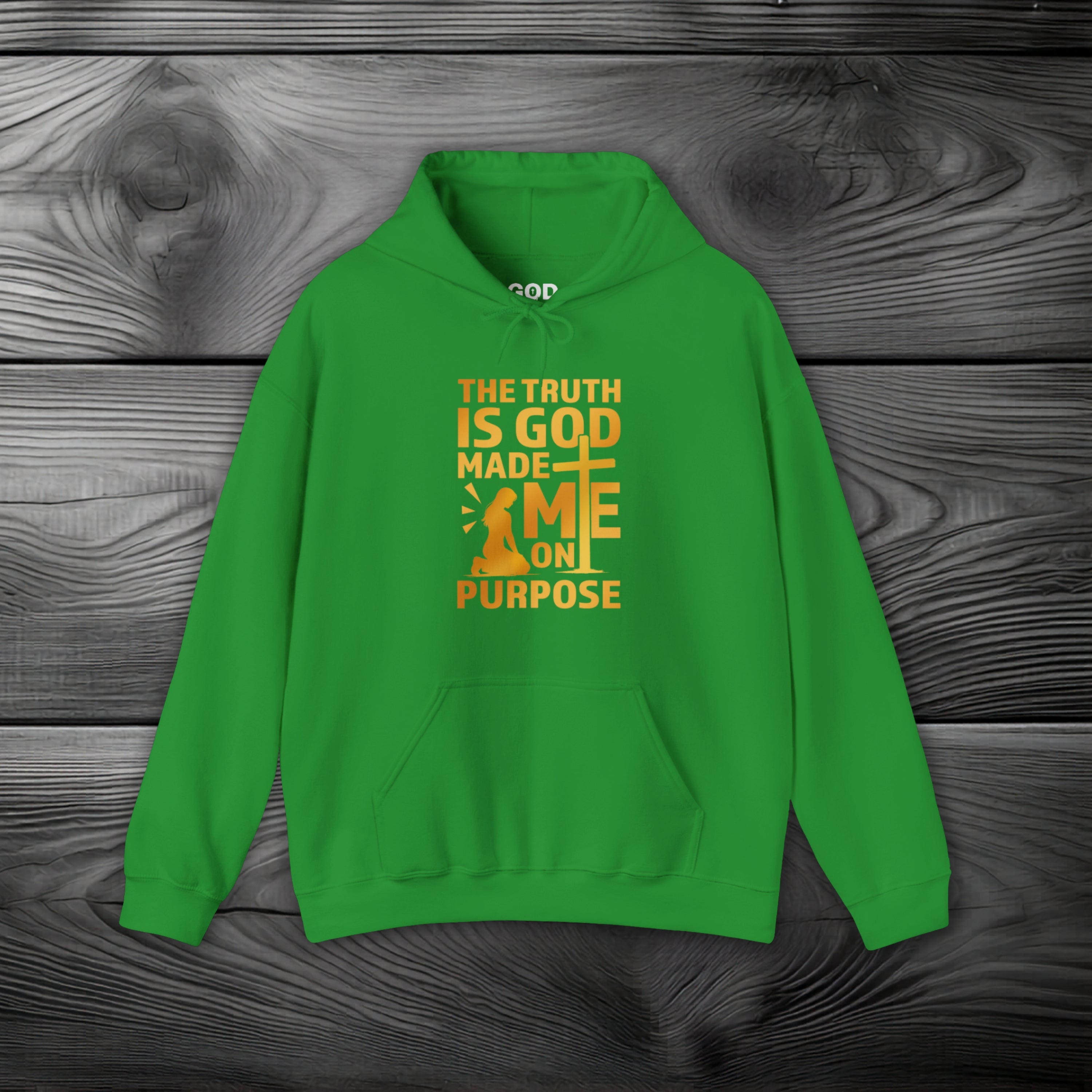 The Truth Is God Made Me On Purpose Pullover Hoodie