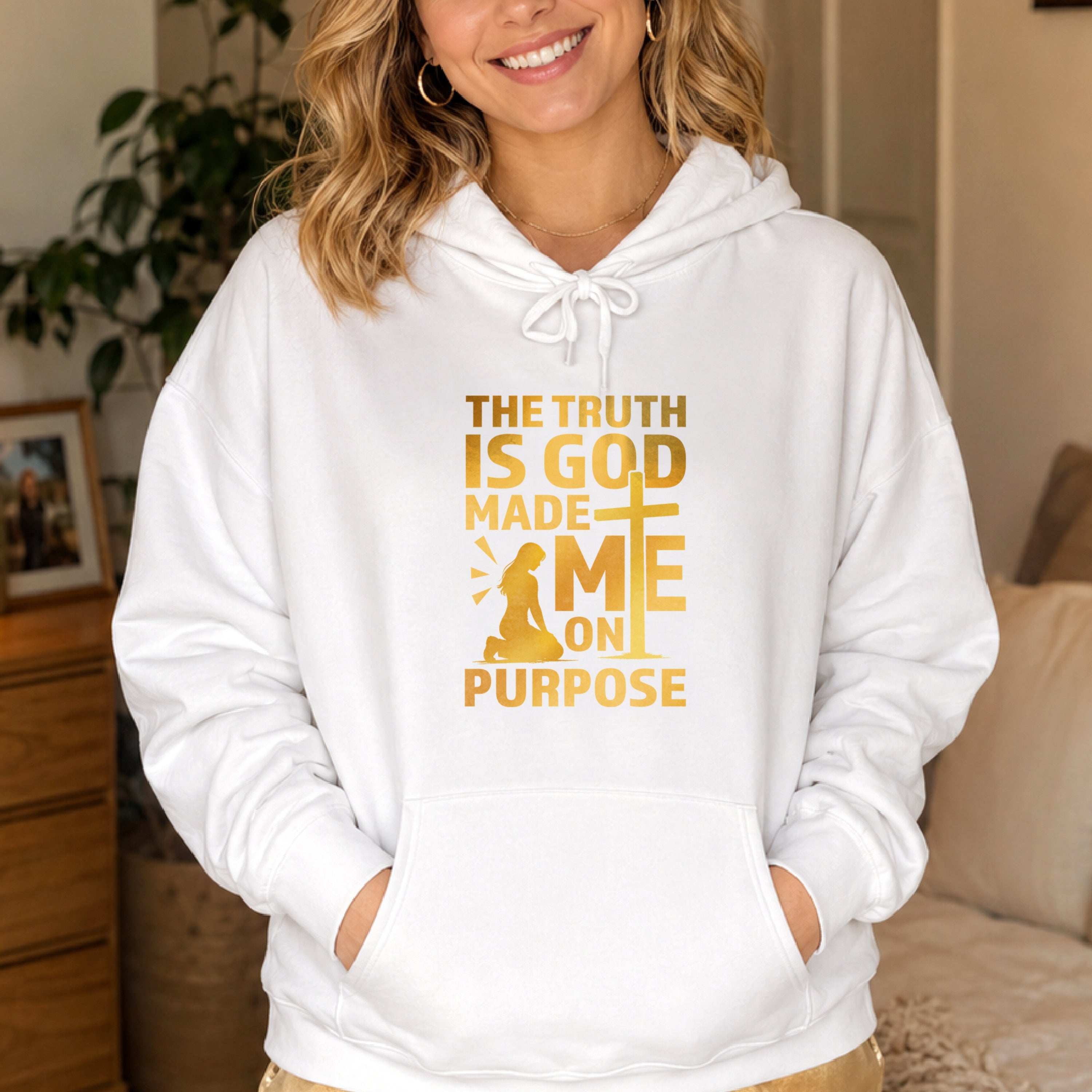 The Truth Is God Made Me On Purpose Pullover Hoodie