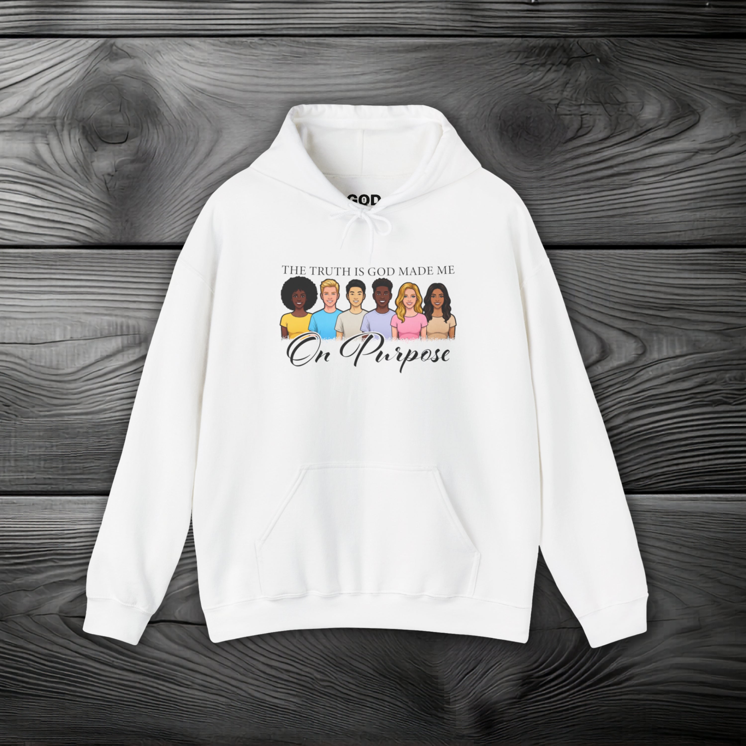 The Truth is God Made Me on Purpose Pullover Hoodie