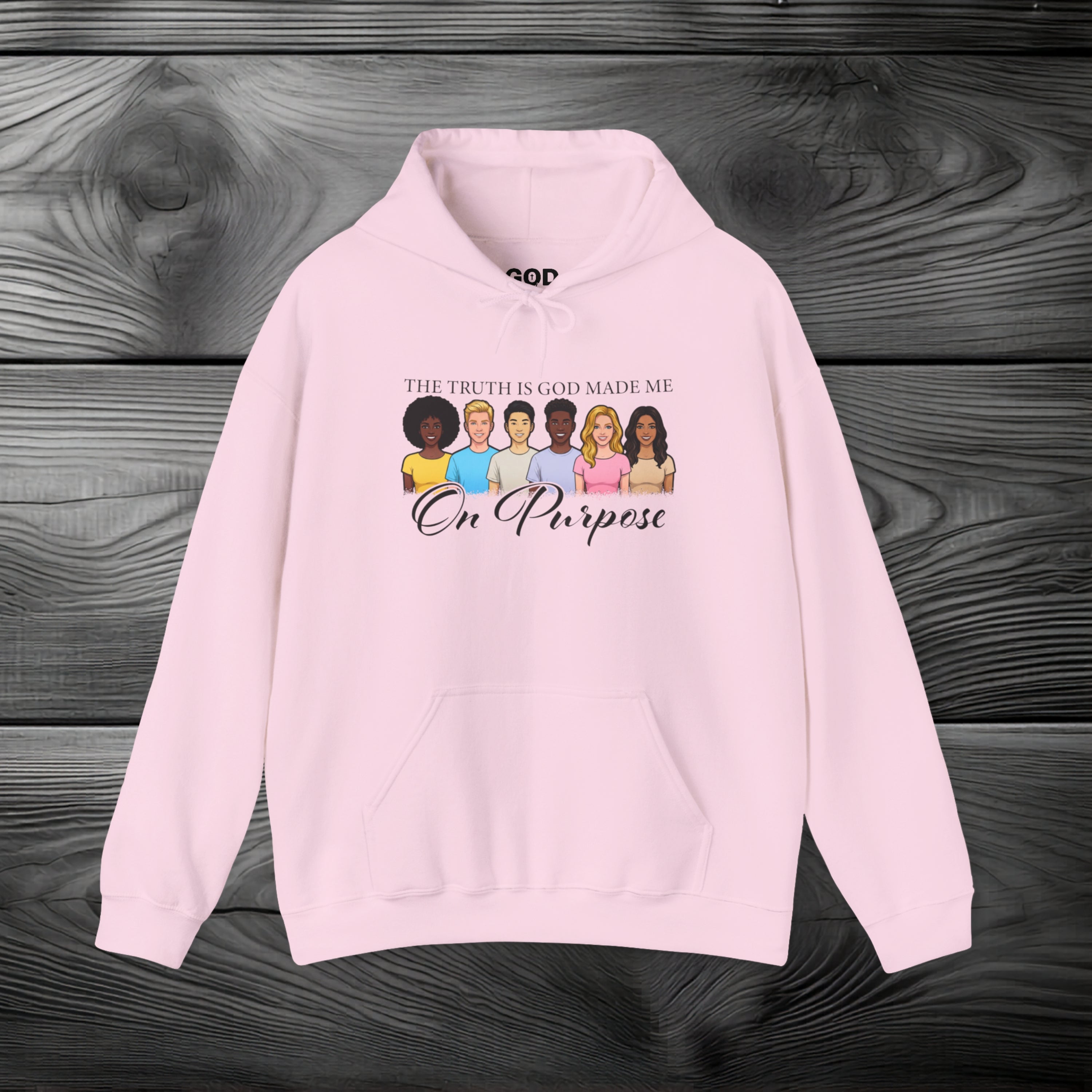 The Truth is God Made Me on Purpose Pullover Hoodie