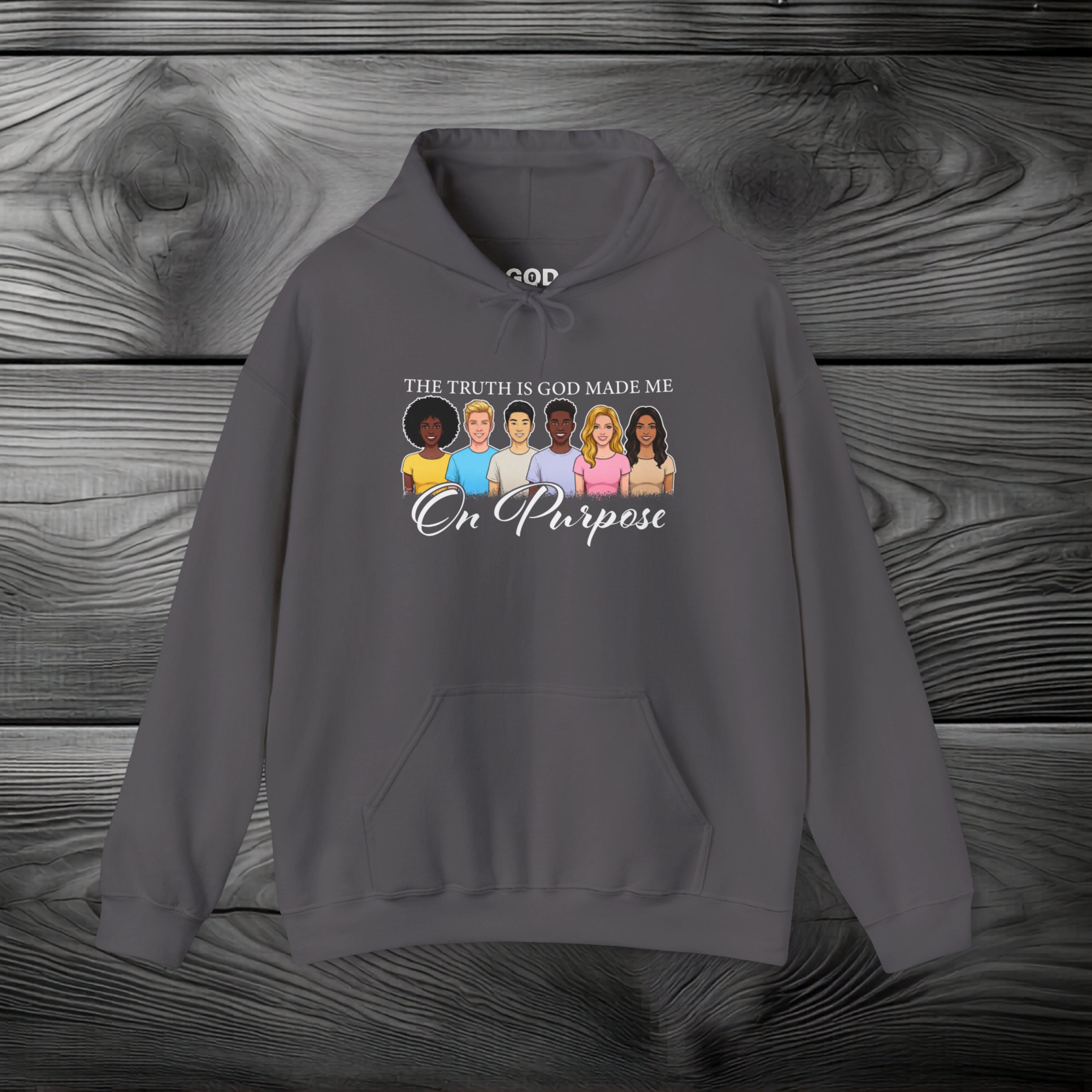 The Truth is God Made Me on Purpose Pullover Hoodie