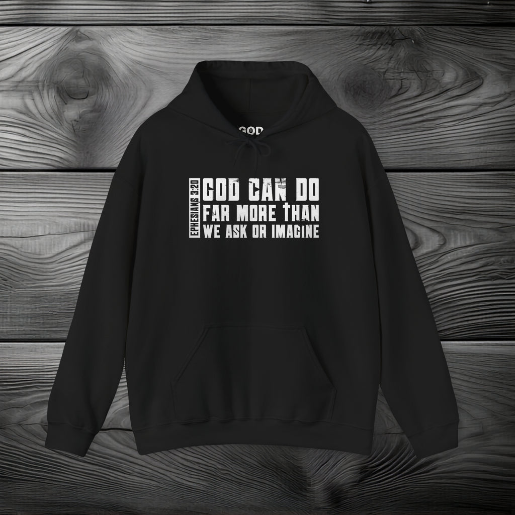 God Can Do Far More than We Ask or Imagine Pullover Hoodie