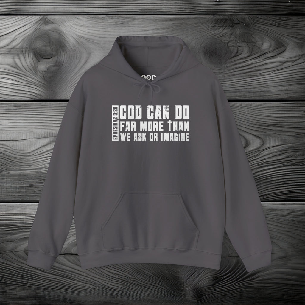 God Can Do Far More than We Ask or Imagine Pullover Hoodie