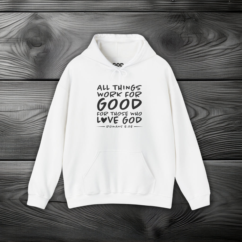 All Things Work for Good for Those Who Love God Pullover Hoodie