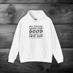 All Things Work for Good for Those Who Love God Pullover Hoodie
