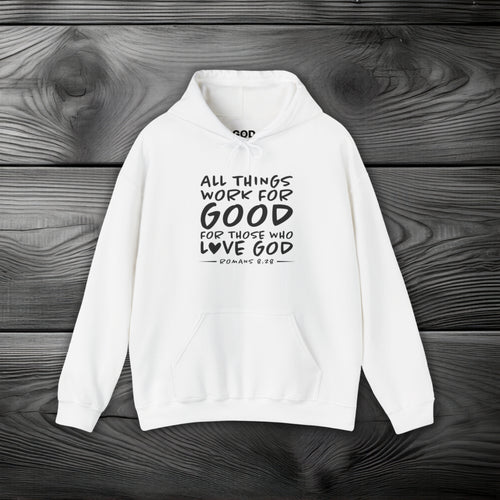 All Things Work for Good for Those Who Love God Pullover Hoodie