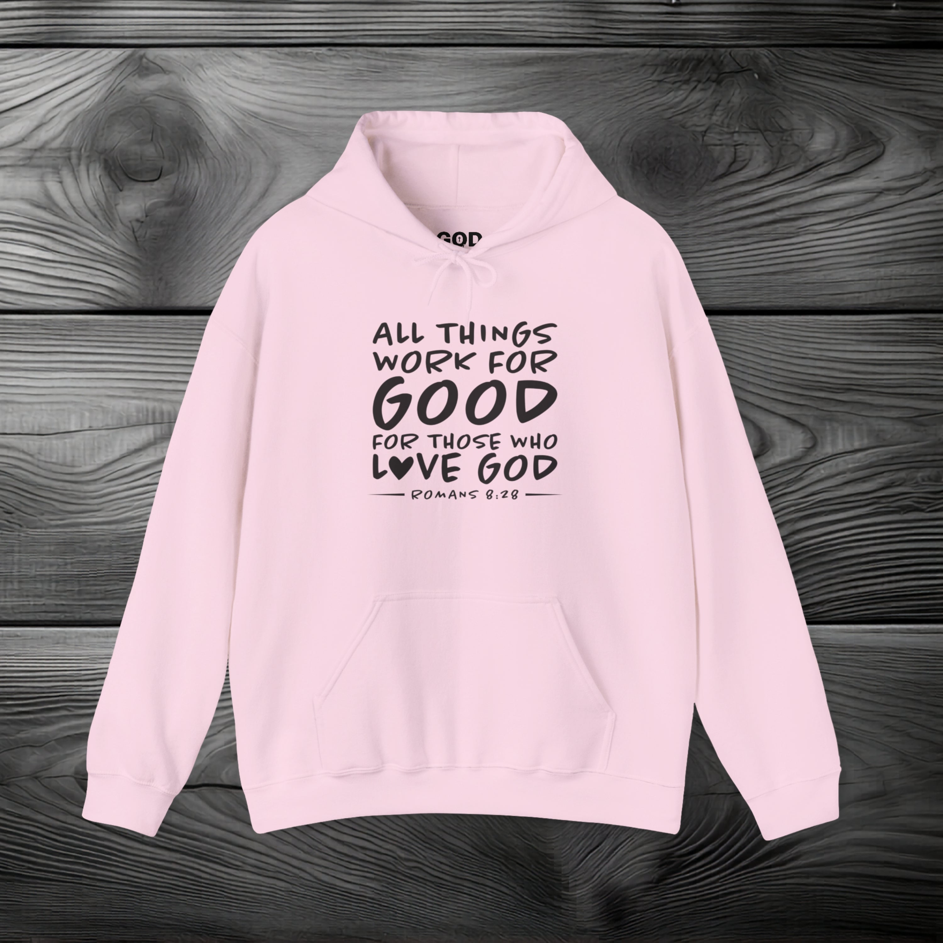 All Things Work for Good for Those Who Love God Pullover Hoodie