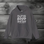 All Things Work for Good for Those Who Love God Pullover Hoodie