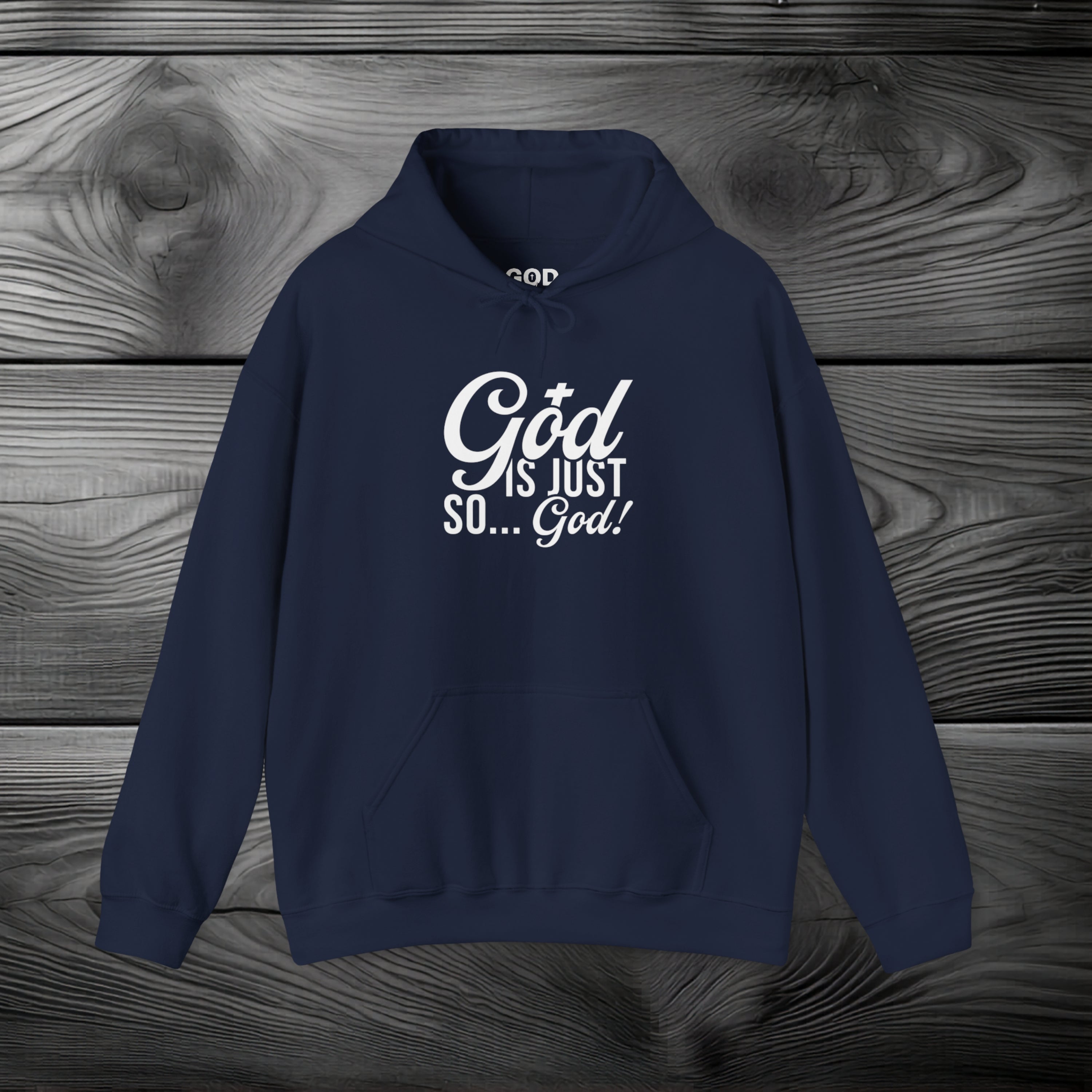 God Is Just So... God! Pullover Hoodie