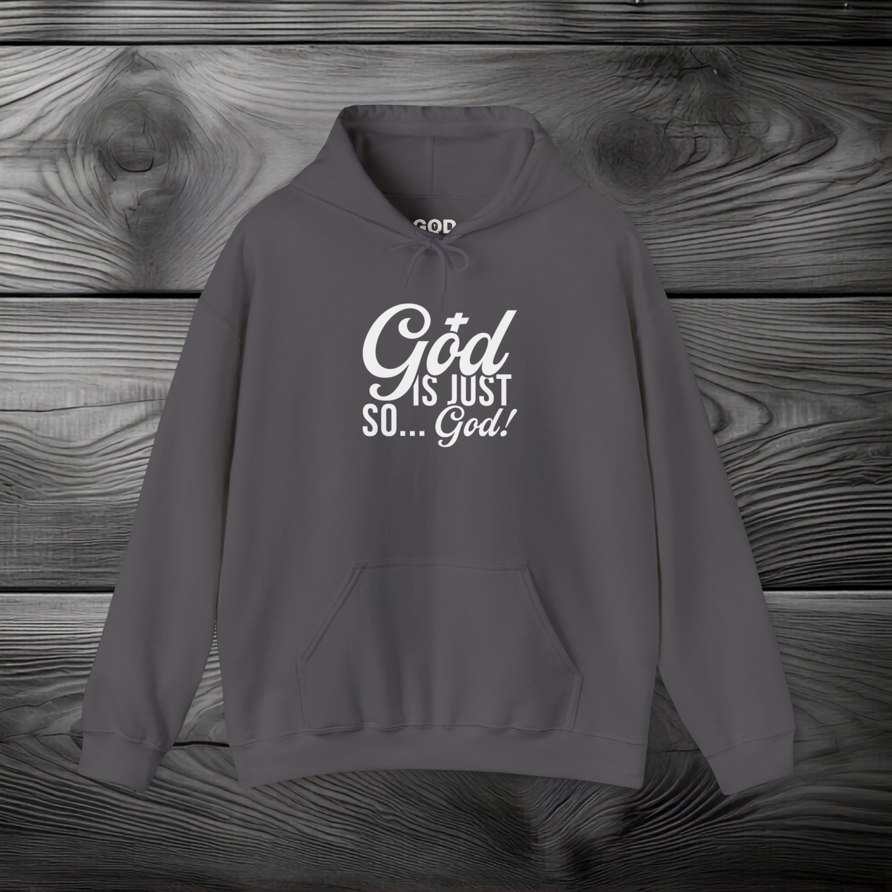 God Is Just So... God! Pullover Hoodie