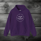 I Am Here On Purpose Pullover Hoodie