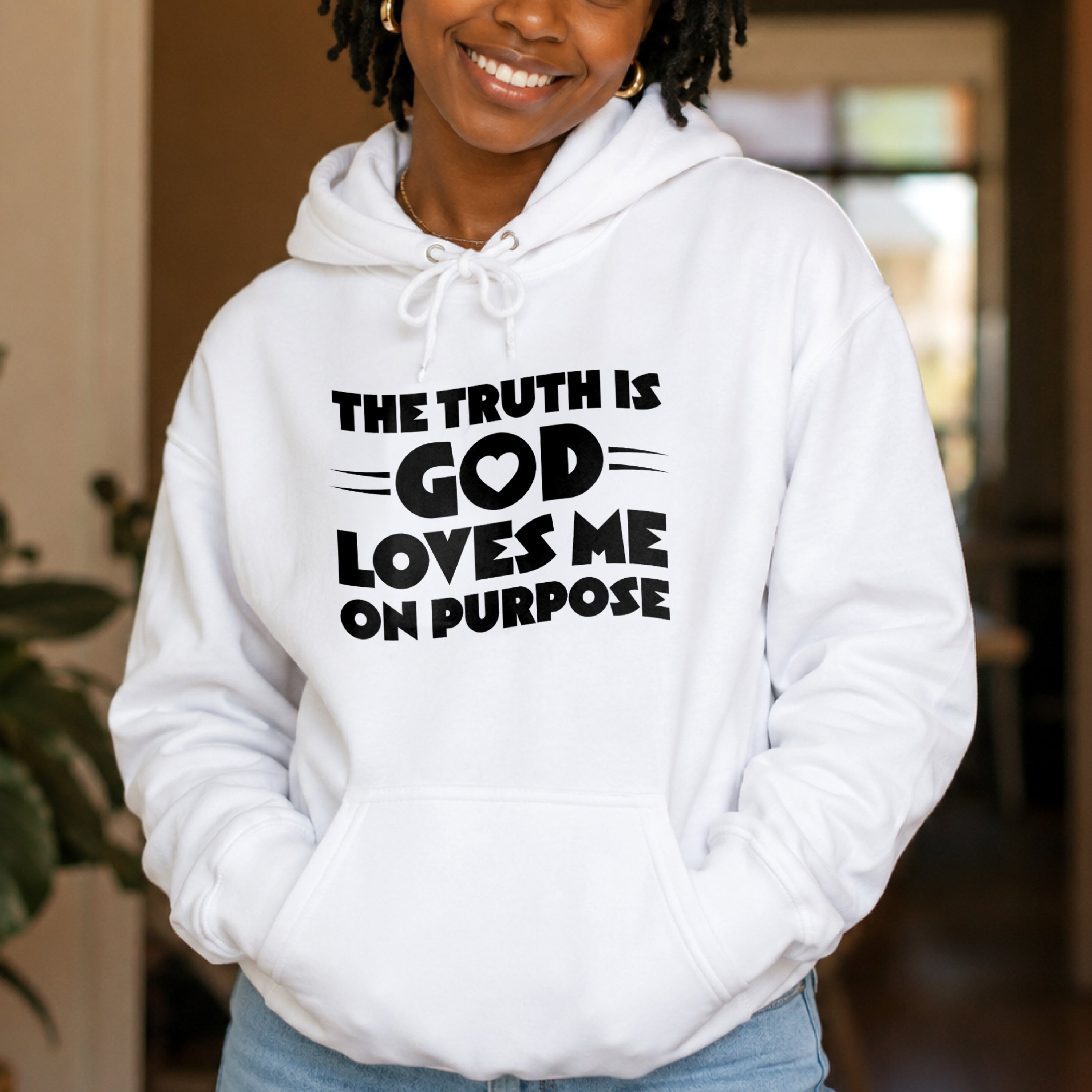 The Truth is God Loves Me on Purpose Pullover Hoodie