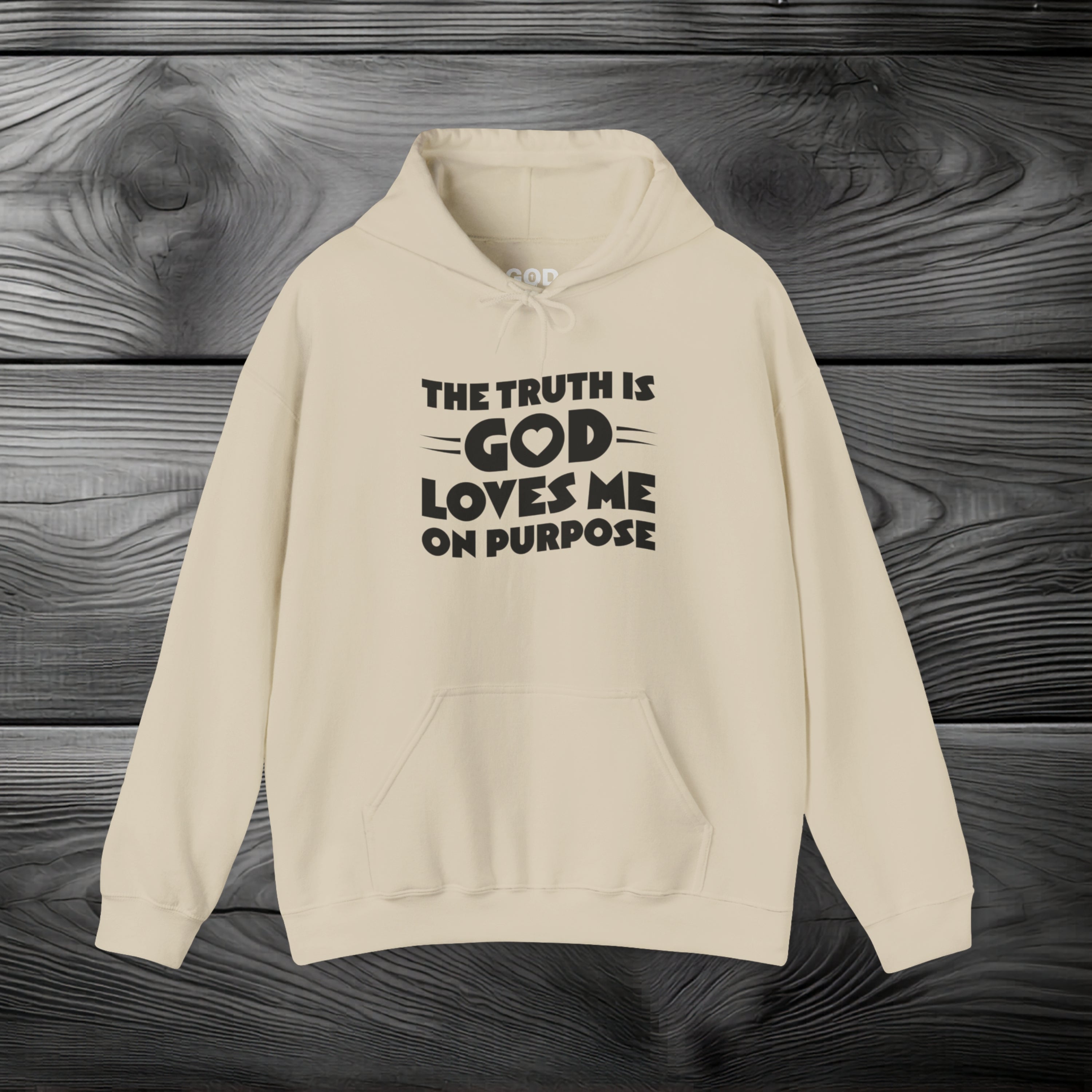 The Truth is God Loves Me on Purpose Pullover Hoodie