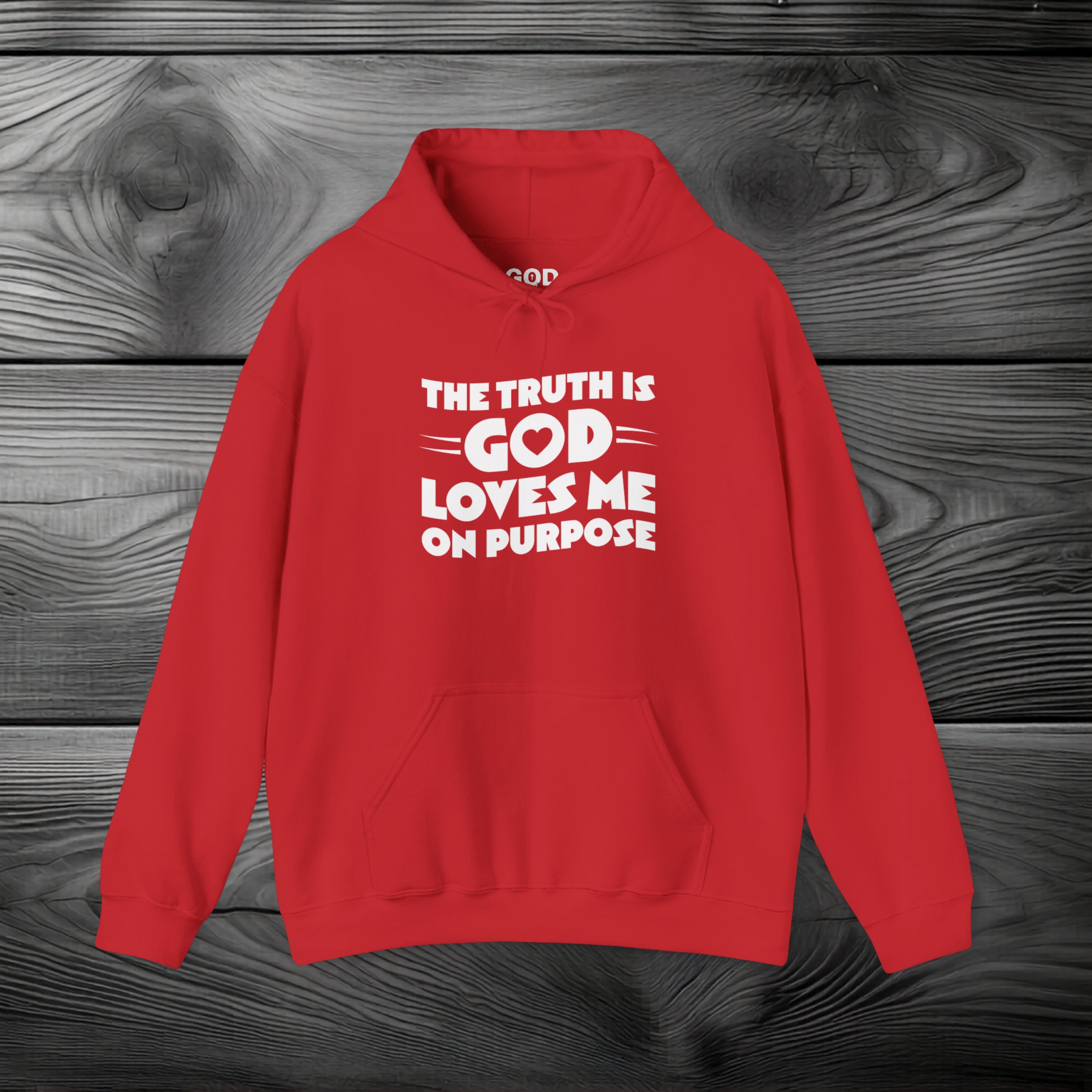 The Truth is God Loves Me on Purpose Pullover Hoodie