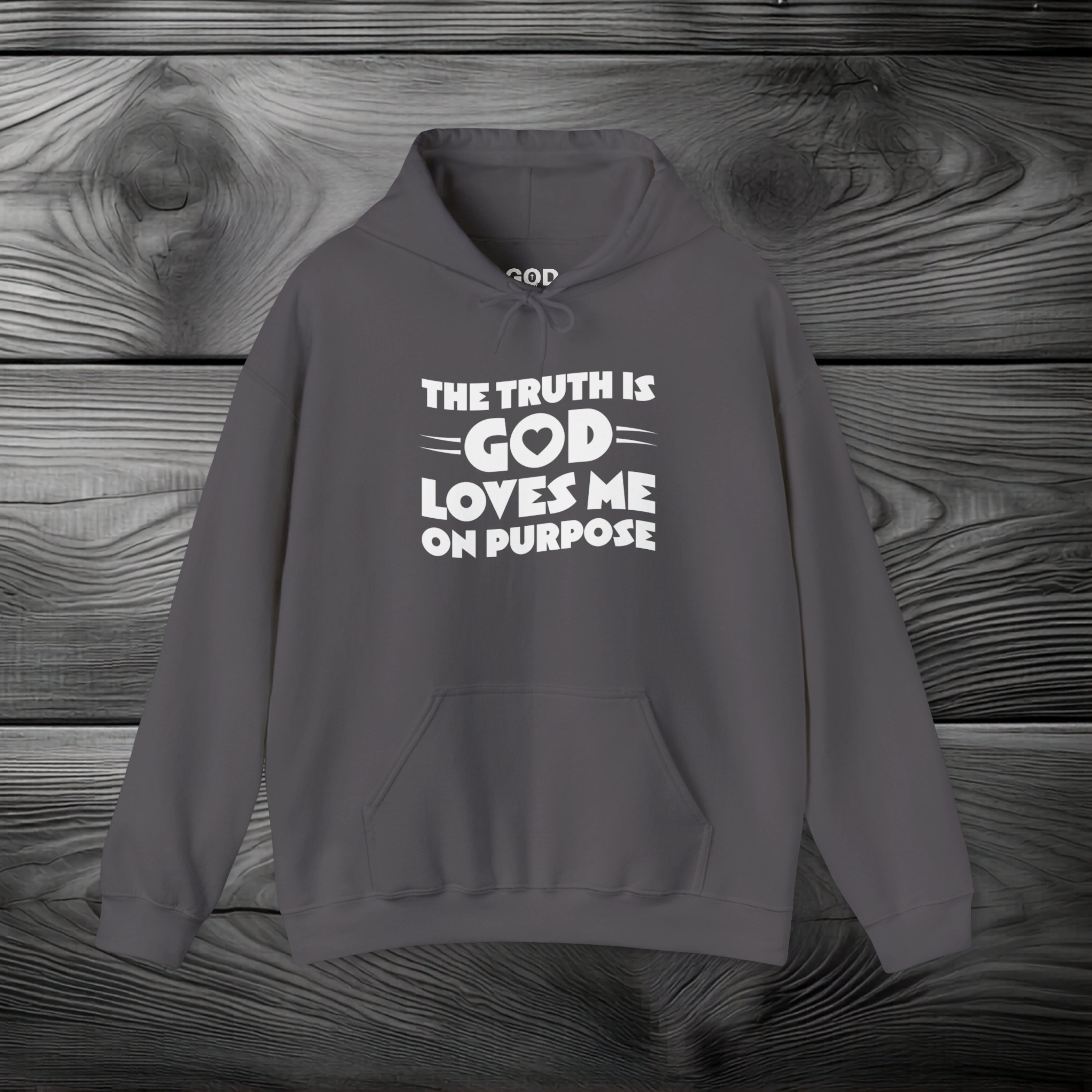 The Truth is God Loves Me on Purpose Pullover Hoodie