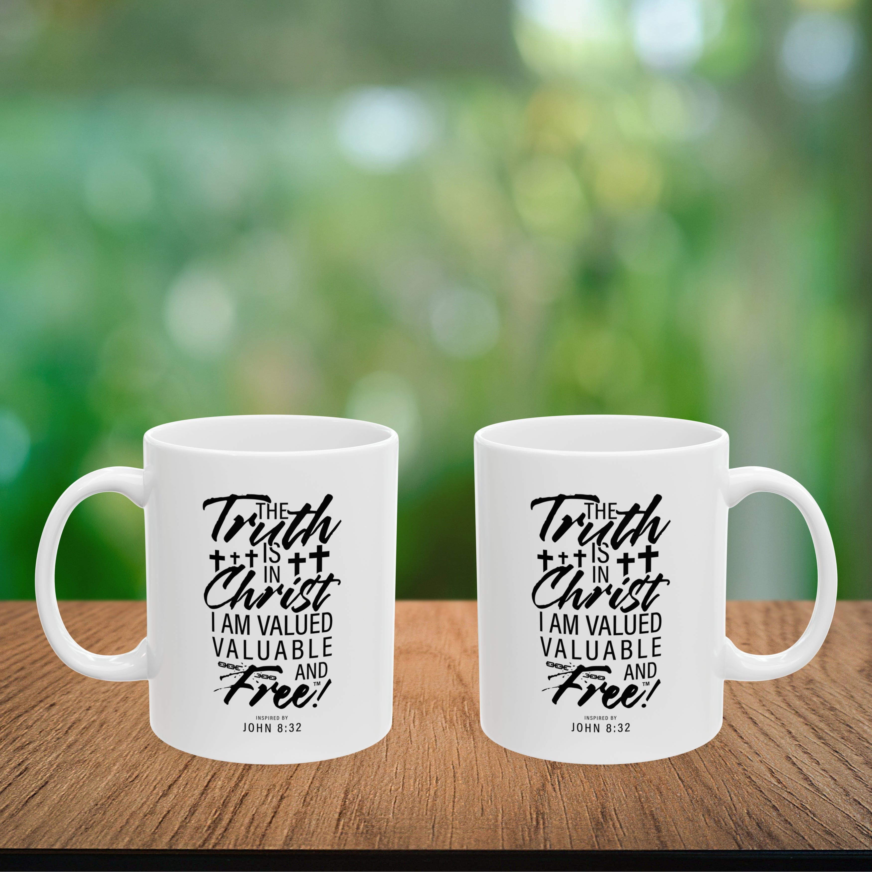The Truth is in Christ I Am Valued Valuable and Free Coffee Mug