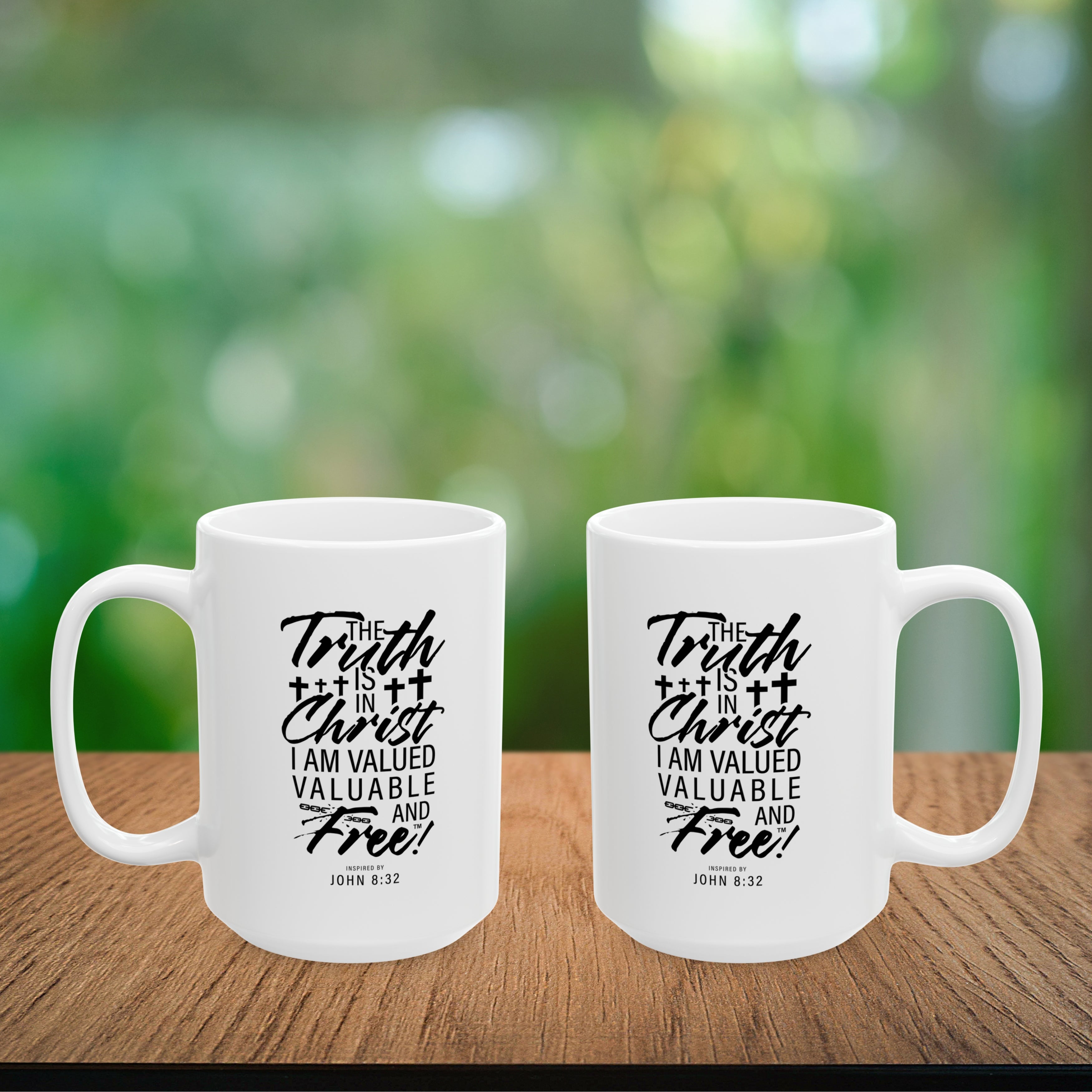 The Truth is in Christ I Am Valued Valuable and Free Coffee Mug